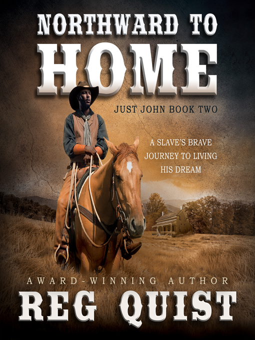 Title details for Northward to Home (Just John Book 2) by Reg Quist - Wait list